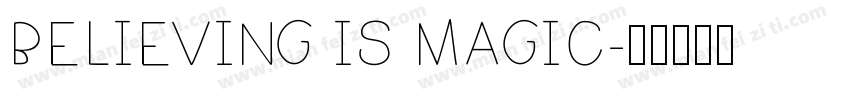 BELIEVING IS MAGIC字体转换
